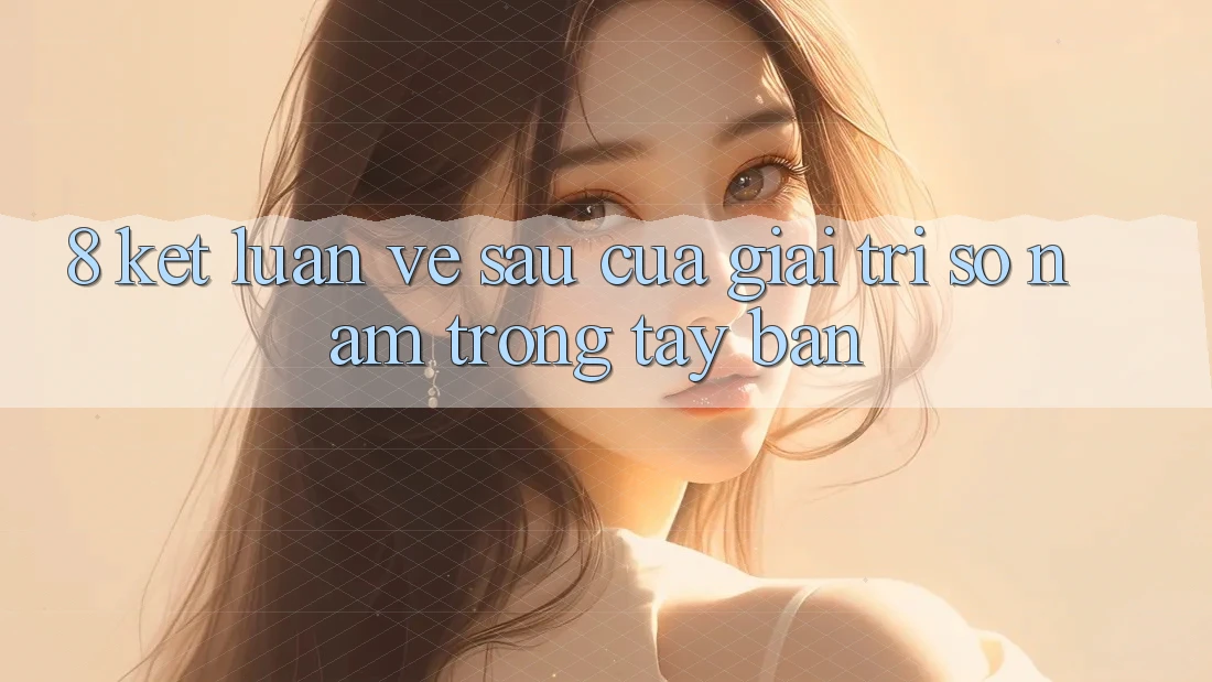 8. Kết Luận: Về sau Của Giải Trí Số Nằm Trong Tay Bạn 8. Kết Luận: Về sau Của Giải Trí Số Nằm Trong Tay Bạn