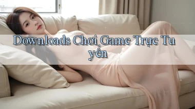 Downloads Chơi game trực tuyến