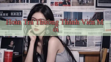 Hoàn trả Thưởng thành viên mới